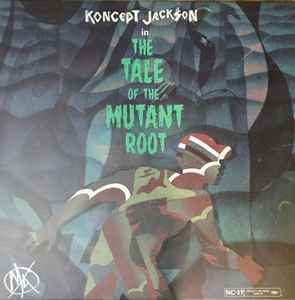 Koncept Jack$on – The Tale of the Mutant Root (2018, Black, Vinyl