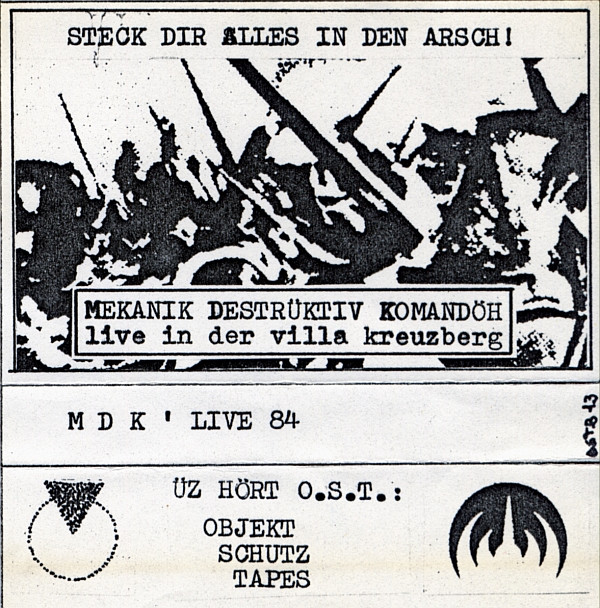 last ned album Mekanik Destrüktiv Komandöh - Steck Dir Alles In Den Arsch Mekanik Destrüktiv Komandöh Live In Der Villa Kreuzberg MDK Live 84