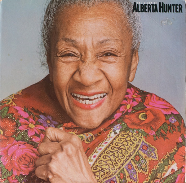 Alberta Hunter – The Glory Of Alberta Hunter (1985, Vinyl) - Discogs