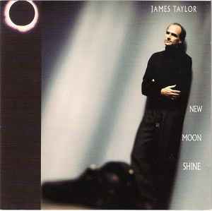 James Taylor (2) - New Moon Shine