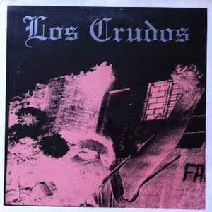 Los Crudos - 1991-1995 Los Primeros Gritos