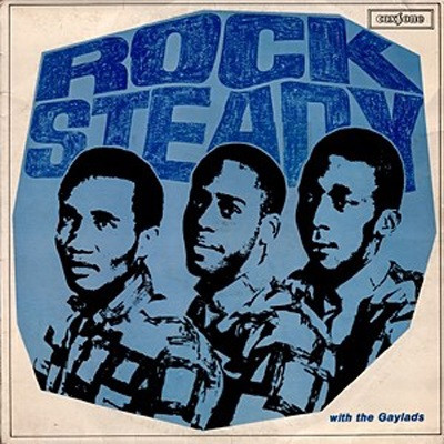 The Gaylads - Rock Steady | Releases | Discogs