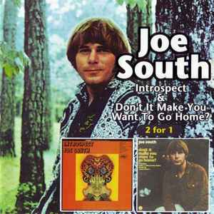 Joe South - Introspect & Don't It Make You Want To Go Home?