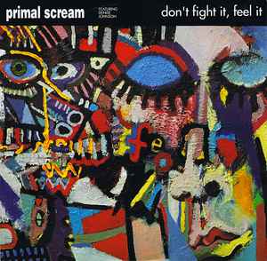 Primal Scream - Don't Fight It, Feel It album cover