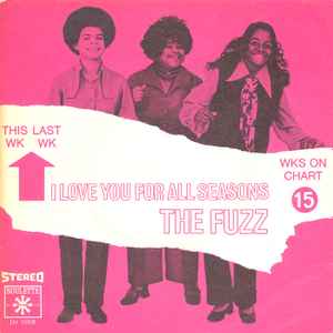 The Fuzz (4) - I Love You For All Seasons