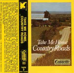 Take Me Home, Country Roads (1987, Cassette) - Discogs