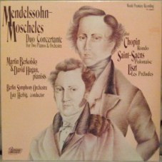 descargar álbum Mendelssohn Moscheles Also Chopin SaintSaëns Liszt Martin Berkofsky & David Hagan, Berlin Symphony Orchestra, Lutz Herbig - Duo Concertante For Two Pianos Orchestra Rondo Polonaise Les Préludes