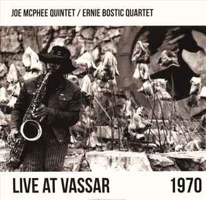 Live At Vassar 1970 - Joe McPhee Quintet / Ernie Bostic Quartet