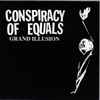 Conspiracy Of Equals - Grand Illusion
