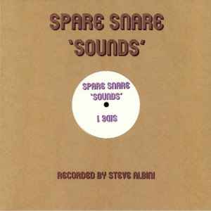 Spare Snare - 'Sounds' Recorded By Steve Albini