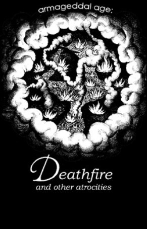 Album herunterladen Armageddal Age - Deathfire And Other Atrocities