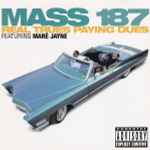 Mass 187 – Real Trues Paying Dues (1996, CD) - Discogs