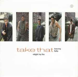 Take That - Relight My Fire