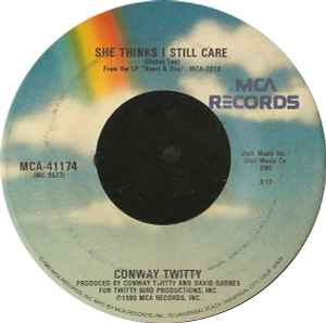 She Thinks I Still Care - Conway Twitty