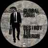 Global Goon - Destroy The Mirror