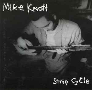 Michael Knott - Strip Cycle