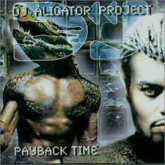 DJ Aligator Project - Payback Time