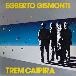 Trem Caipira - Egberto Gismonti