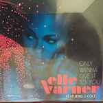 Elle Varner - Only Wanna Give It To You ft. J. Cole 