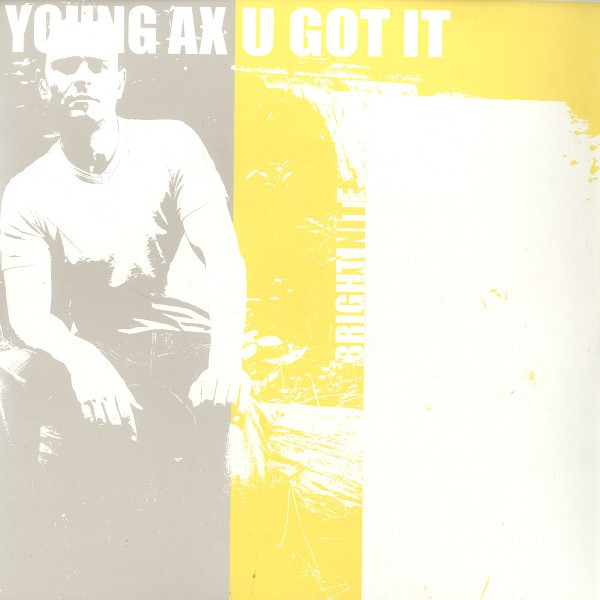 last ned album Young Ax - U Got It Bright Nite