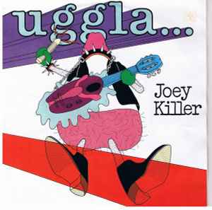 Magnus Uggla - Joey Killer