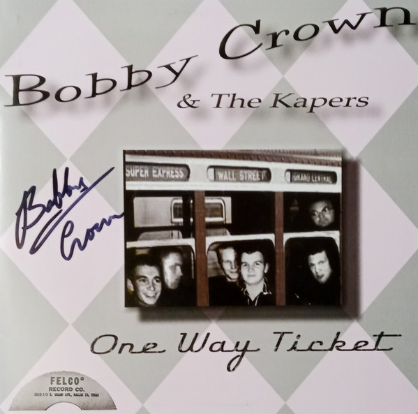 Bobby Crown And The Kapers – One Way Ticket / Your Conscience (Vinyl) -  Discogs