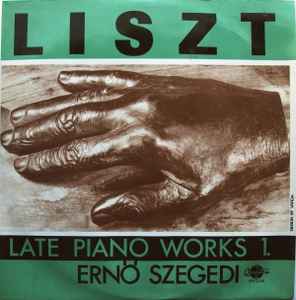 Franz Liszt - Late Piano Works 1. album cover