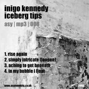 Inigo Kennedy - Iceberg Tips