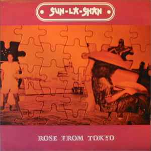 Sun-La-Shan - Rose From Tokyo