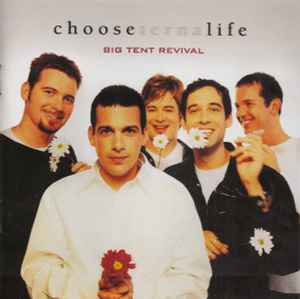 Big Tent Revival - Choose Life album cover