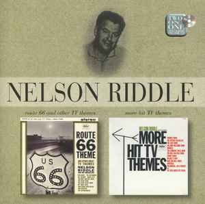 Nelson Riddle - Route 66 And Other TV Themes / More Hit TV Themes