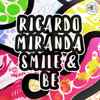 Ricardo Miranda - Smile And Be EP