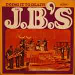 The J.B.'s – Doing It To Death (1973, Vinyl) - Discogs