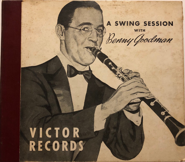 Benny Goodman - A Swing Session With Benny Goodman | Releases 