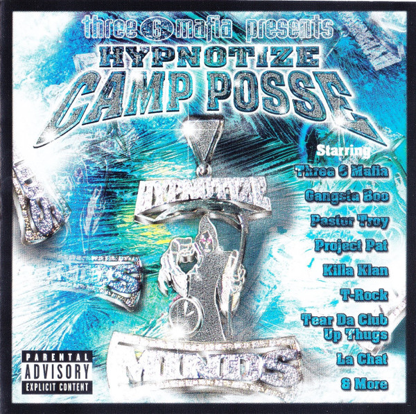 Three 6 Mafia Presents Hypnotize Camp Posse – Hypnotize Camp Posse (2000)