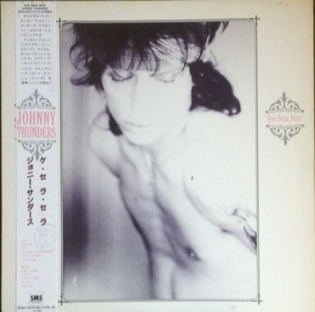 Johnny Thunders – Que Sera, Sera (1985, Vinyl) - Discogs