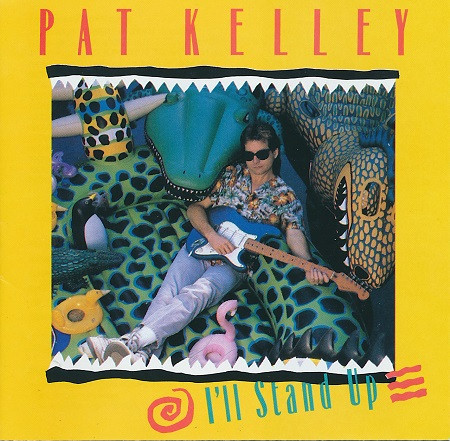 Pat Kelley – I'll Stand Up (1989, CD) - Discogs