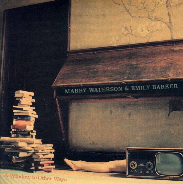 Marry Waterson Emily Barker A Window To Other Ways 2019 CD