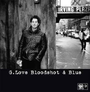 G. Love - Bloodshot & Blue album cover