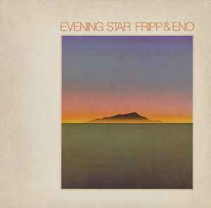 Fripp & Eno - Evening Star album cover