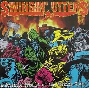 A Juvenile Product Of The Working Class - Swingin' Utters