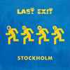 Last Exit - Stockholm