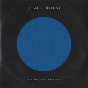 Beach House B Sides And Rarities 2017 Watermarked CDr Discogs