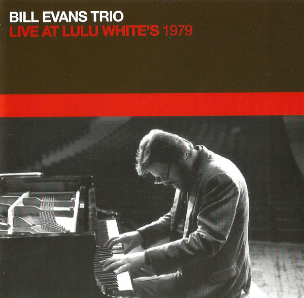Bill Evans Trio – Live At Lulu White's (2010, CD) - Discogs