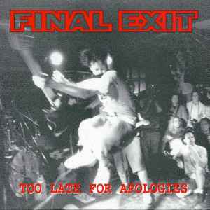 Final Exit - Too Late For Apologies