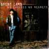 Brent Lamb - No Excuses No Regrets