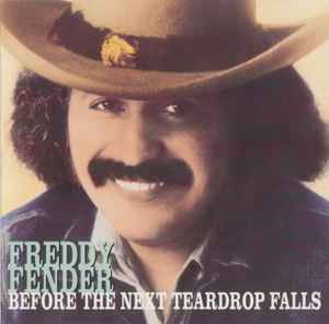 Freddy Fender (2) - Before The Next Teardrop Falls album cover
