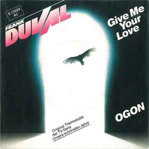 Give Me Your Love / Ogon - Frank Duval