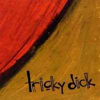 Tricky Dick - Discography album cover
