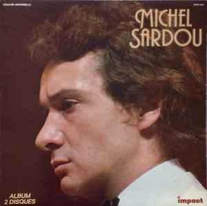 Michel Sardou – Michel Sardou (1980, Gatefold, Vinyl) - Discogs